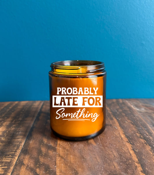 The Late For Something Candle