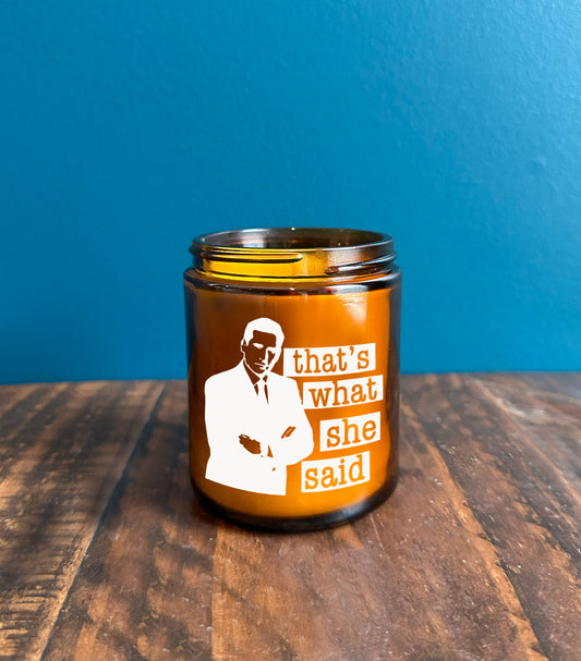 The Office Inspired That's What She Said Candle