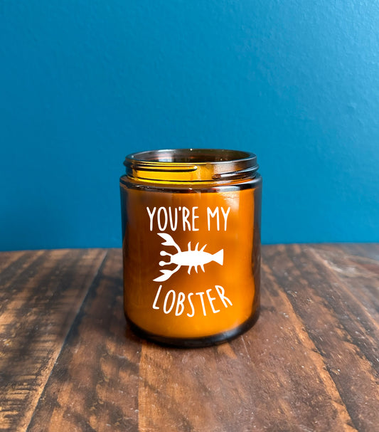 Friends Inspired You're my Lobster Candle