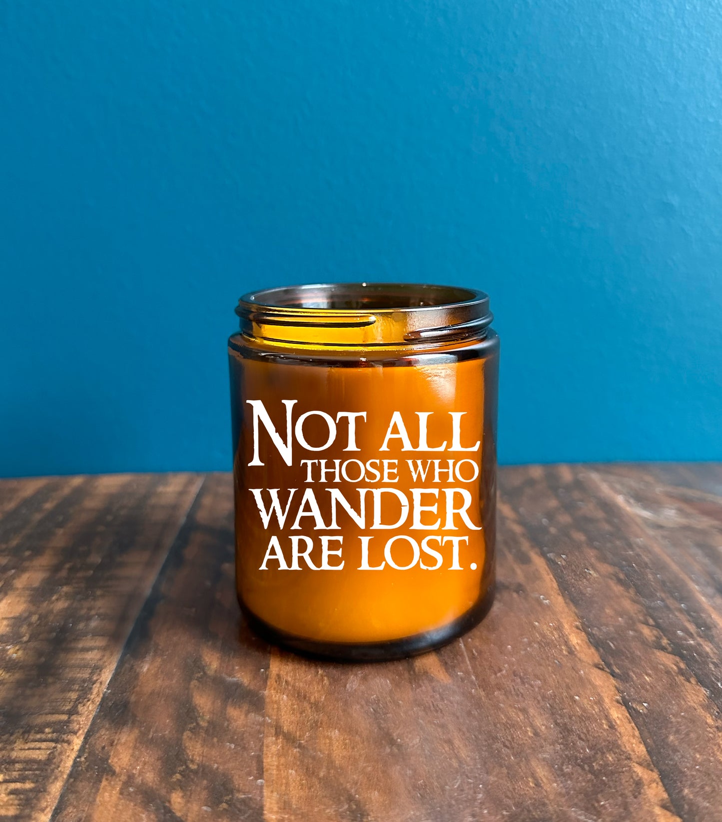 Not All Those Who Wander Are Lost Candle