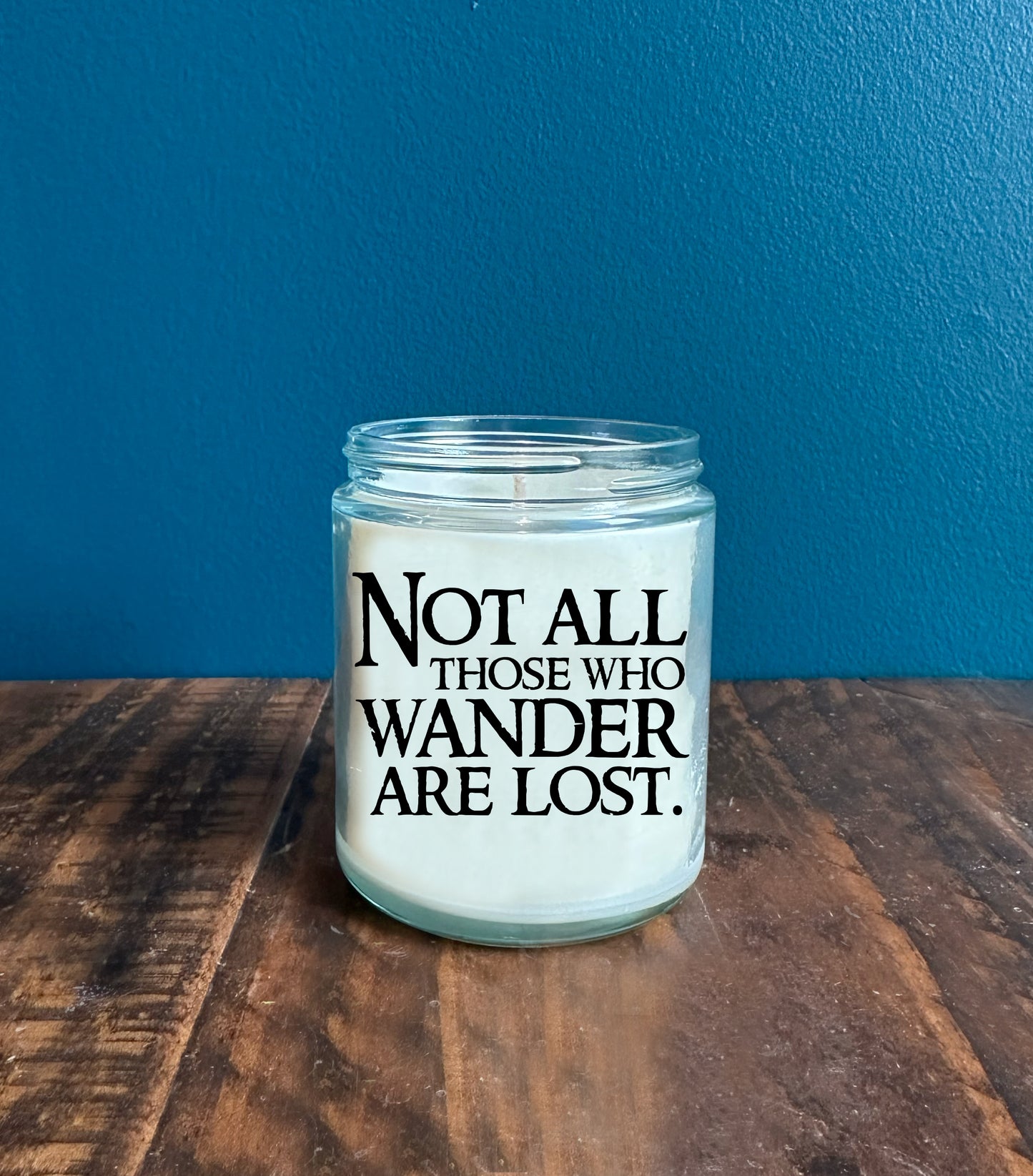 Not All Those Who Wander Are Lost Candle