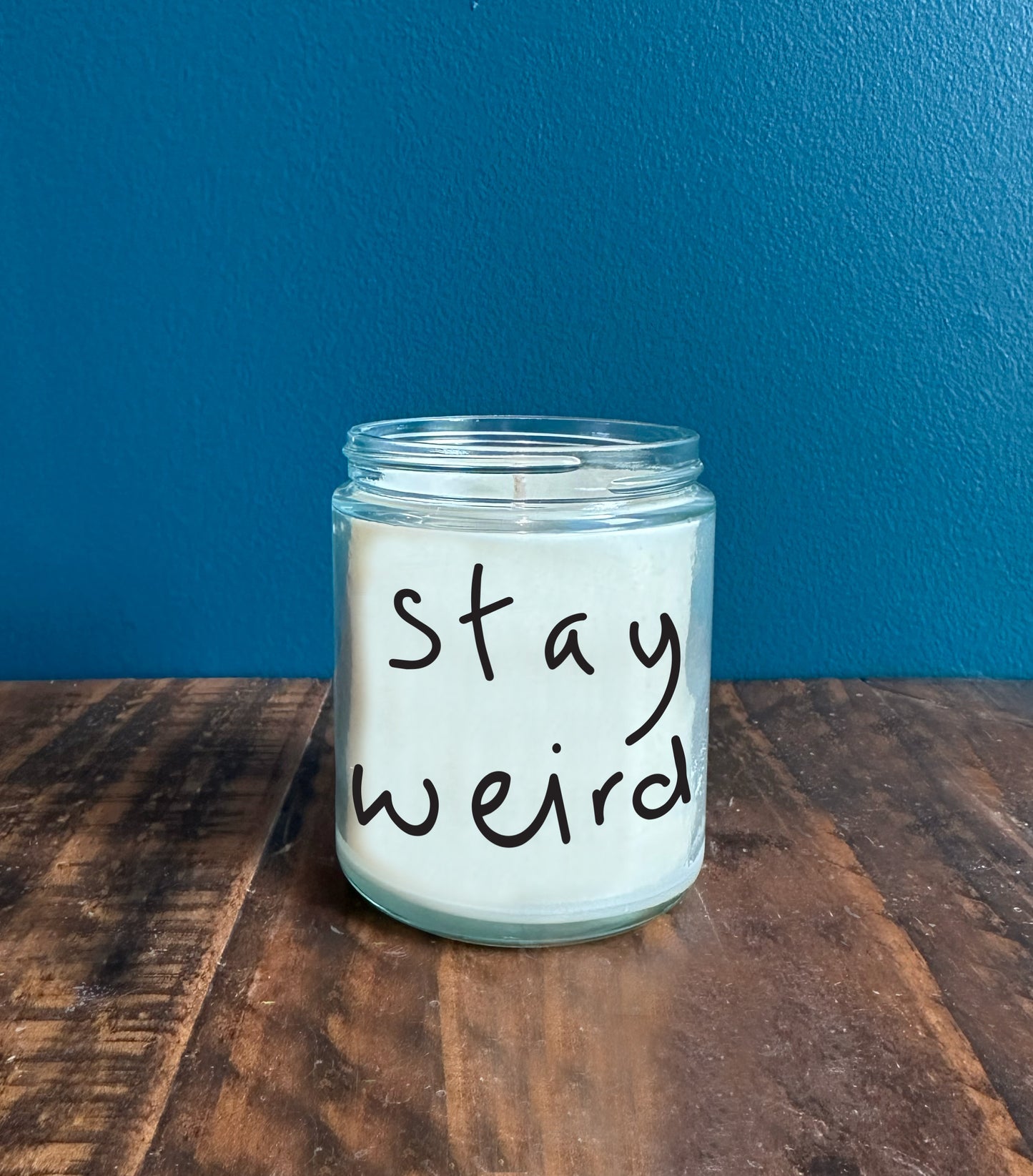 Stay Weird Candle